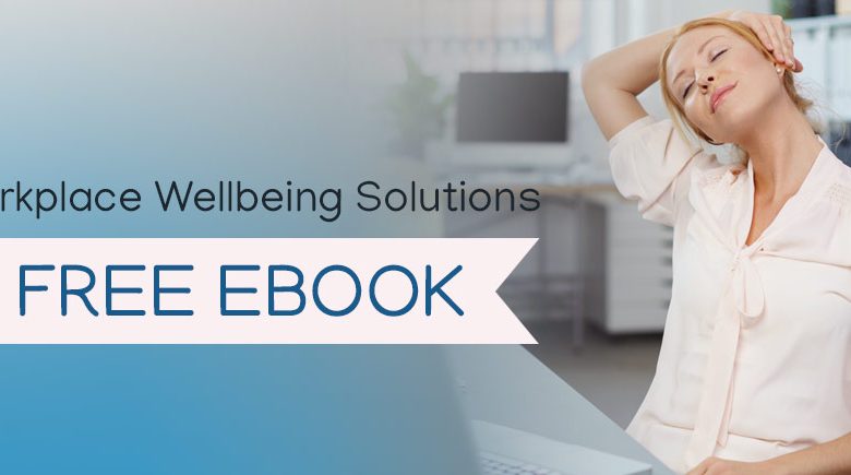 FREE eBOOK – Workplace Wellbeing Solutions