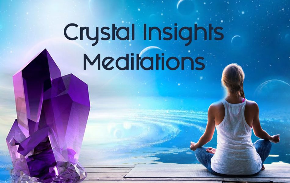 Crystal Insights Meditations