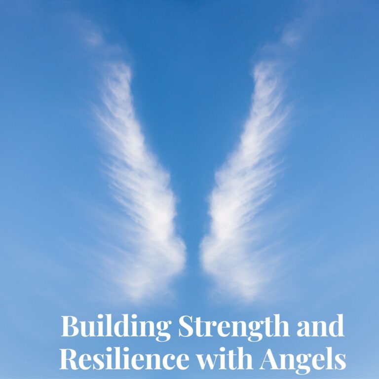 Building Strength and Resilience with Angels
